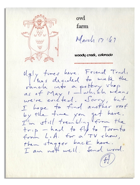 Hunter S. Thompson Autograph Letter Signed -- ''Ugly times here. Friend Trudi has decided to make the ranch into a pottery shop...which means we're evicted...''